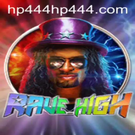 Discover the Thrilling World of RaveHigh: A New Gaming Experience with hp444