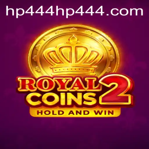 Unlock the Adventure: RoyalCoins2 and the Intriguing Quest for hp444